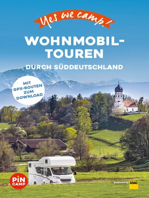 cover image of Yes we camp! Wohnmobil-Touren durch Süddeutschland